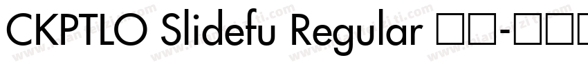 CKPTLO Slidefu Regular 常规字体转换